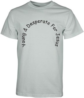 Young & Desperate For Jesus Youth size white w/ black