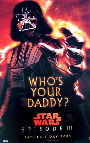 RARE 2005 Star Wars ROTS Who's Your Daddy Vader Father's Day Poster!