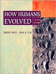 How Humans Evolved / Edition 3 by Robert Boyd 0393978540