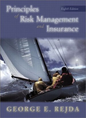 Principles of Risk Management and Insurance 8th by Rejda 0201785633