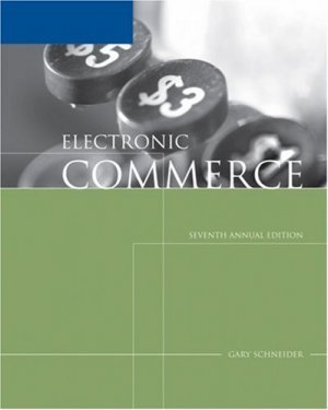Electronic Commerce 7th by Gary Schneider 1418837032