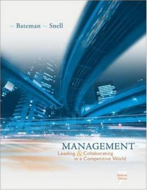 Management: Leading And Collaborating in the Competitive World 7th by Bateman 0073254622