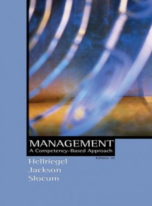 Management: A Competency Based Approach 10th by Don Hellriegel 0324259948