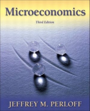 Microeconomics 3rd by Jeffrey M. Perloff 0321200535