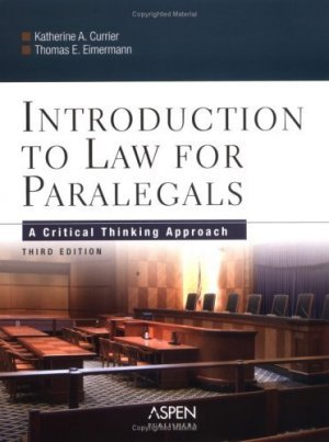 Introduction to Law for Paralegals 3rd by Katherine A. Currier 0735539898