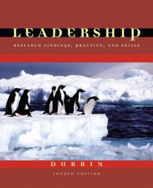 Leadership: Research Findings, Practice and Skills 4th by Andrew J. DuBrin 0618305963