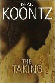 The Taking by Dean Koontz 055380250X