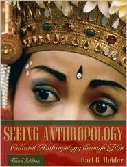Seeing Anthropology: Cultural Anthropology Through Film / Edition 3 by Karl Heider 0205389120