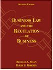 Business Law and the Regulation of Business 7th by Mann 032406196X