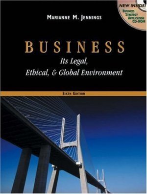Business: Its Legal, Ethical, and Global Environment 6th by Jennings 0324164858