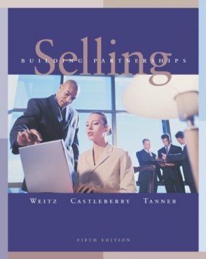 Selling: Building Partnerships 5th by Barton A. Weitz 0072866802