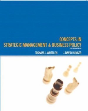 Concepts in Strategic Management and Business Policy 10th by J. David Hunger 0131494619