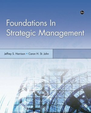Foundations in Strategic Management 4th by Jeffrey S. Harrison 0324362269