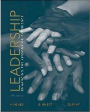Leadership: Enhancing the Lessons of Experience 5th by Richard L. Hughes 0072881208