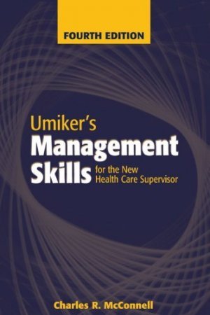 Umiker's Management Skills for the New Health Care Supervisor 4th by McConnell 0763728780