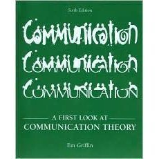 A First Look at Communication Theory by Griffin 007321518X