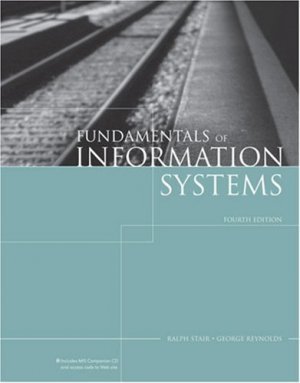 Fundamentals of Information Systems, 4th Edition by Ralph Stair 1423901134