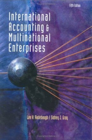 International Accounting and Multinational Enterprises 5th Ed by Radebaugh 047131949X