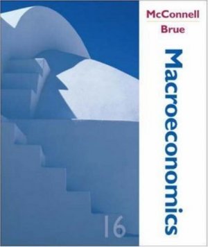 Macroeconomics 16th by Campbell R McConnell 0072982721