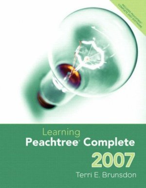 Learning Peachtree Complete 2007 by Terri Brunsdon 0132405571