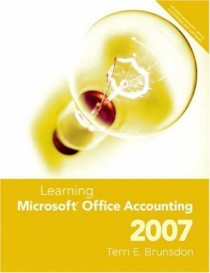 Learning Microsoft Office Accounting 2007 by Terri Brunsdon 0131586602