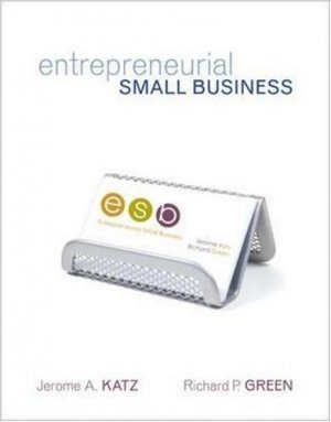 Entrepreneurial Small Business by Jerome A. Katz 0073257958