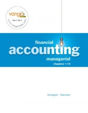 Financial & Managerial Accounting-Financial, Chap 1-13 by Harrison 0136143016