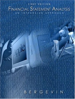 Financial Statement Analysis: An Integrated Approach by Peter M. Bergevin 0130325341