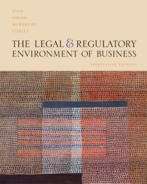 Legal and Regulatory Environment of Business 13th by Reed 0072980095