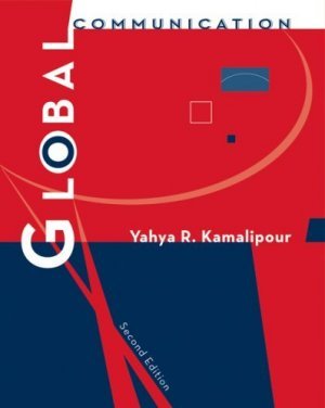 Global Communication 2nd by Yahya R. Kamalipour 049505027X