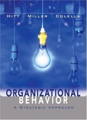Organizational Behavior: A Strategic Approach by Michael A. Hitt 0471351768