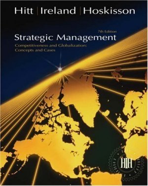 Strategic Management: Concepts and Cases 7th by Hitt 0324316941