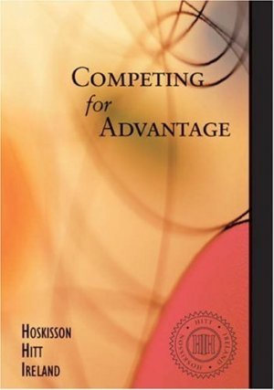 Competing for Advantage by Robert E. Hoskisson 0324271581