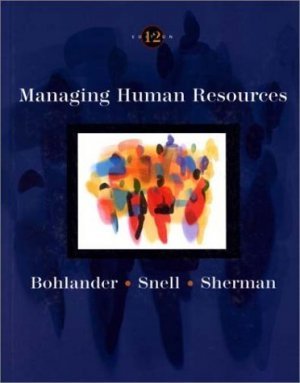 Managing Human Resources 12th by George W. Bohlander 032407266X