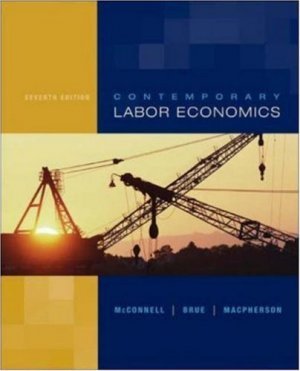 Contemporary Labor Economics 7th by Campbell R. McConnell 0072978600