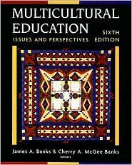 Multicultural Education: Issues and Perspectives / Edition 6 by James A. Banks 0471780472