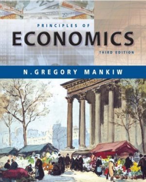 Principles of Economics 3rd by N. Gregory Mankiw 0324168624