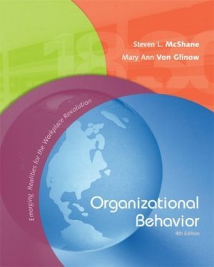 Organizational Behavior: Emerging Realities for the WorkPlace Revolution 4th by McShane 0073049778