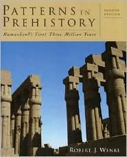 Patterns in Prehistory: Humankind's First Three Million Years / Ed 4 by Wenke 0195085728