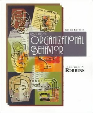 Essentials of Organizational Behavior 6th by Stephen P. Robbins 0130835722