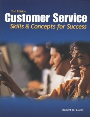 Customer Service Skills and Concepts for Success 2nd Robert W Lucas 0078226333
