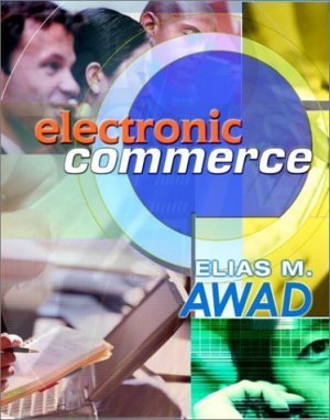 Electronic Commerce Elias M. Awad 0130193224