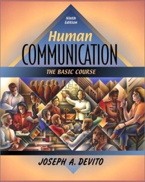 Human Communication The Basic Course (9th Edition) Joseph A. DeVito 0205353908