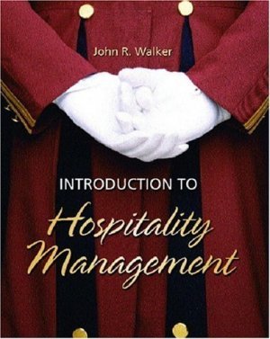 Introduction to Hospitality Management by John R. Walker 0131112937