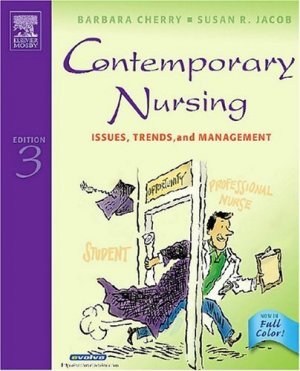 Contemporary Nursing Issues, Trends, & Management 3rd by Barbara Cherry 032302968X