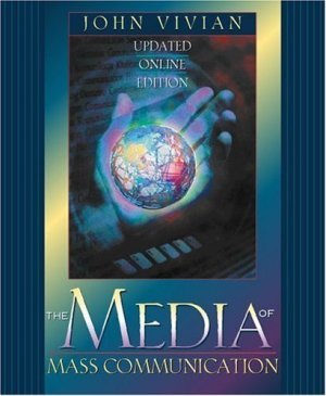 The Media of Mass Communication by John Vivian 0205322611