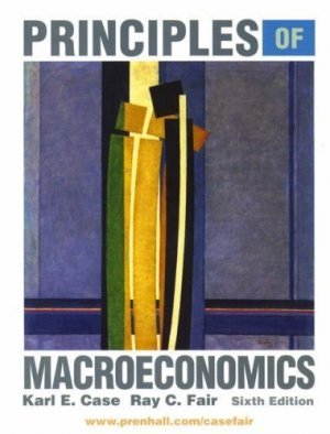 Principles of Macroeconomics 6th by Fair, Karl Case 0130407011