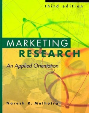 Marketing Research : An Applied Orientation by Naresh Malhotra 0130830445