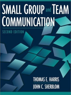 Small Group and Team Communication (2nd) by John C. Sherblom 0205335489