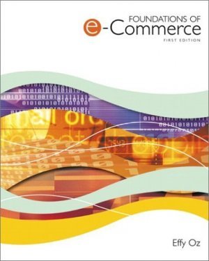 Foundations of E-Commerce by Effy Oz 013030686X